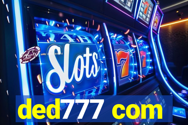 ded777 com